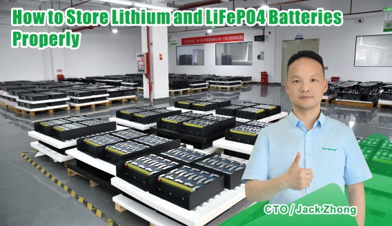 How to Store Lithium and LiFePO4 Batteries Properly