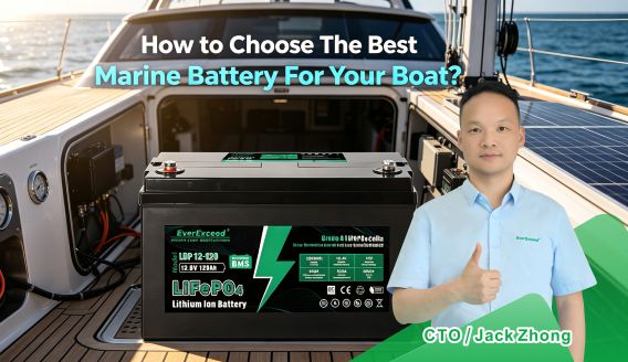 How to Choose the Best Marine Battery: Complete Guide to EverExceed LiFePO₄ Marine Battery