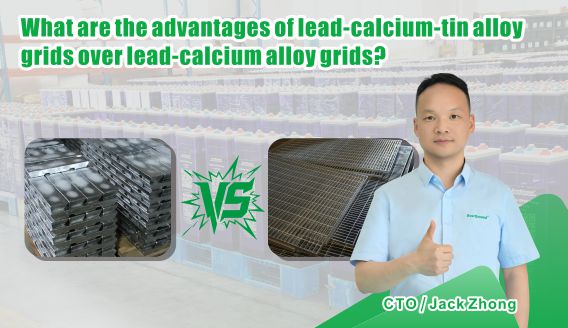 Lead-Acid Batteries: Advantages of Lead-Calcium-Tin Alloy over Lead-Calcium Alloy Grids