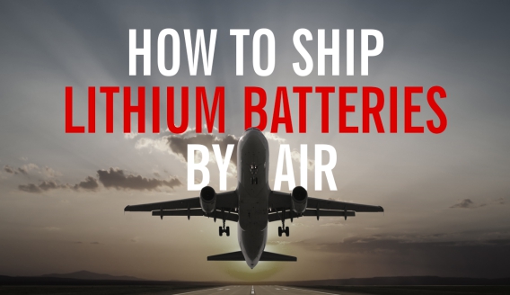 Air Transport Requirements for Lithium Ion Batteries