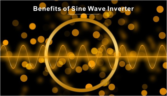 8 Benefits Of Pure Sine Wave  Inverters