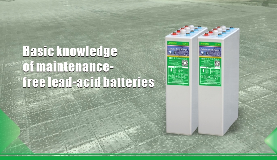 Basic knowledge of maintenance-free lead-acid batteries