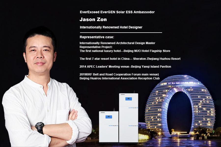 Internationally Renowned Hotel Designer Jason Zon Became EverExceed Ambassador Strong  Alliance| Enpower the New Fashion of Green Home Power